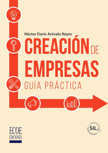 Creación de empresas. Guía práctica - 1ra edición