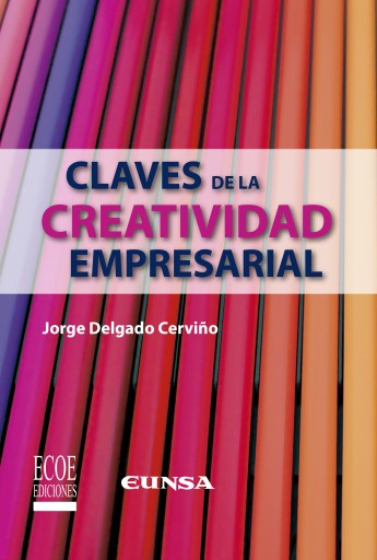 Claves de la creatividad empresarial - 1ra edición