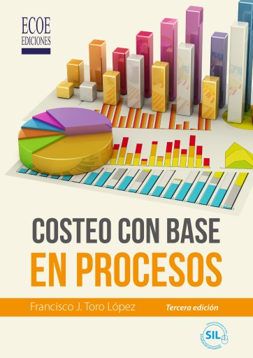 Costeo con base en procesos productivos - 3ra edición
