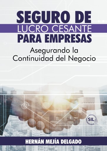 Seguro de lucro cesante para empresas. Asegurando la continuidad del negocio