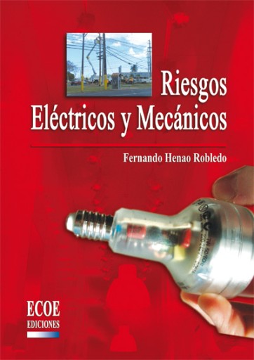 Riesgos eléctricos y mecánicos - 1ra edición
