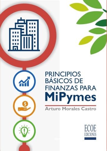Portada del libro «Principios básicos de finanzas para MiPymes», de Arturo Morales C