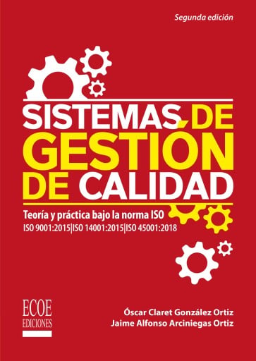 Portada del libro «Sistemas de gestión de calidad - 2da edición», de Jaime Alfonso Arciniegas Ortiz Óscar Claret González Ortiz