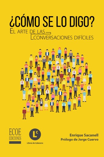 Cómo se lo digo. El arte de las conversaciones difíciles imagen de portada