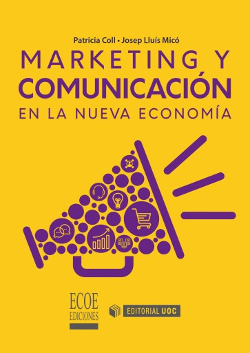 Marketing y comunicación en la nueva economía - 1ra edición