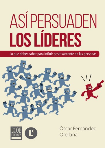 Así persuaden los líderes - 1ra edición