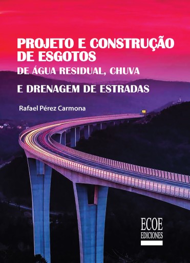 Portada del libro «Projeto e construção de esgotos, águas pluviais e drenagem em estradas - 1ra edição»