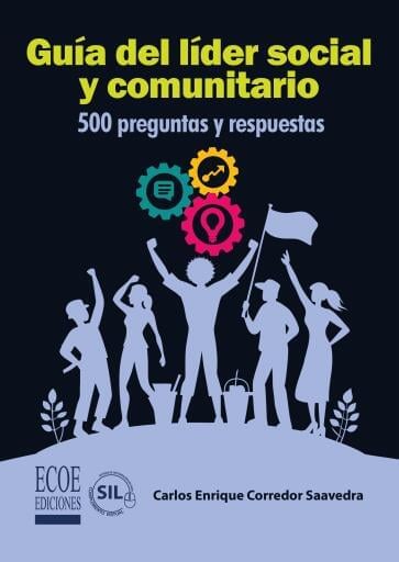 Guía del líder social y comunitario. 500 preguntas y respuestas
