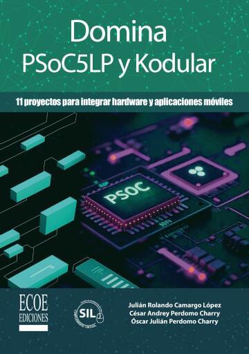 Domina PSoC5LP y Kodular. 11 proyectos para integrar hardware y aplicaciones móviles