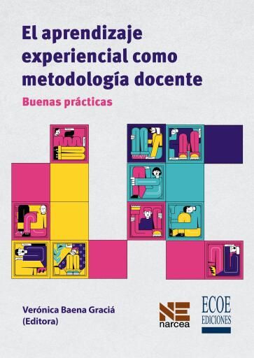 El aprendizaje experiencial como metodología docente. Buenas prácticas