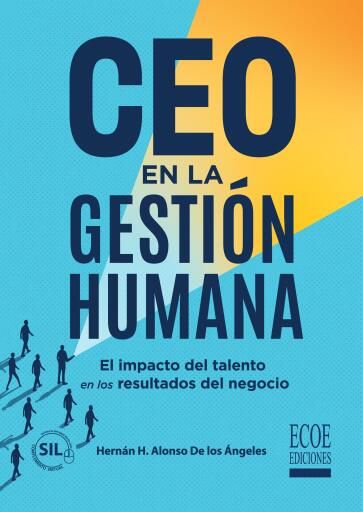 CEO en la gestión humana. El impacto del talento en los resultados del negocio