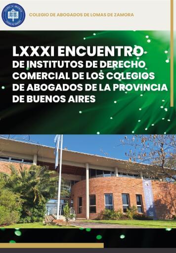 LXXXI Encuentro de Institutos de Derecho Comercial de los Colegios de Abogados de la Provincia de Buenos Aires