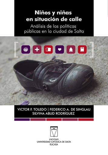 Niños y niñas en situación de calle. Análisis de las políticas públicas en la ciudad de Salta