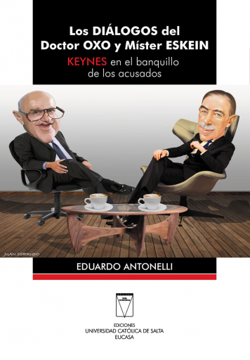 Los diálogos del Doctor Oxo y Míster Eskein. Keynes en el banquillo de los acusados