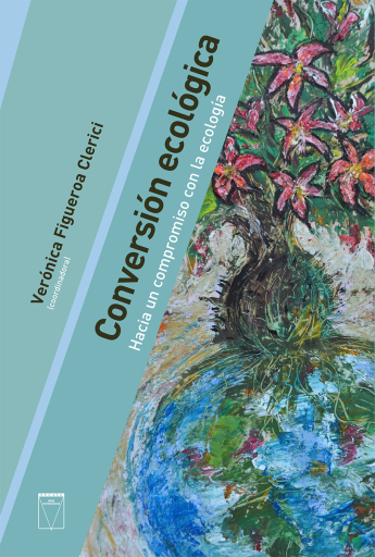 Conversión ecológica. Hacia un compromiso con la ecología