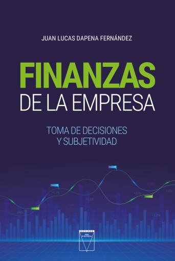 Finanzas de la empresa. Toma de decisiones y subjetividad