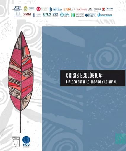 Crisis ecológica: diálogo entre lo urbano y lo rural
