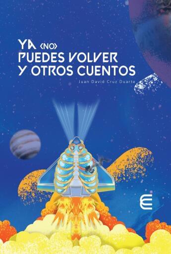 Ya (no) puedes volver y otros cuentos