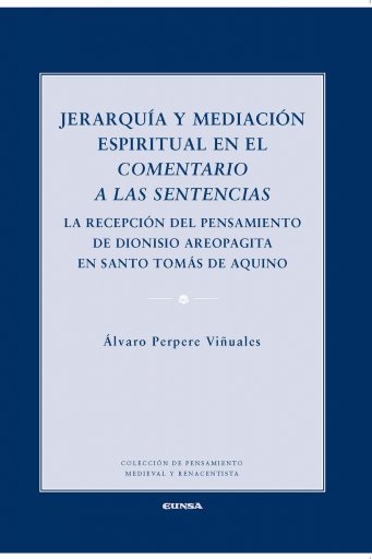 Jerarquía y mediación espiritual en el comentario a las Sentencias