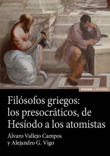 Filósofos griegos: los presocráticos, de Hesíodo a los atomistas