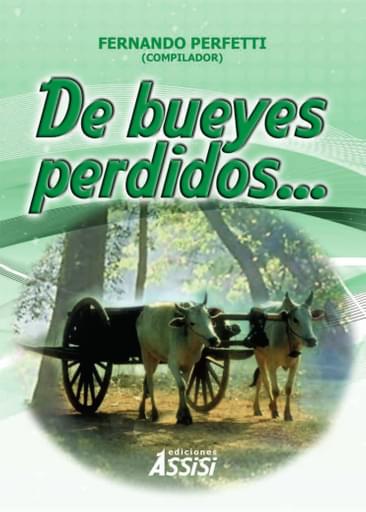 De bueyes perdidos...