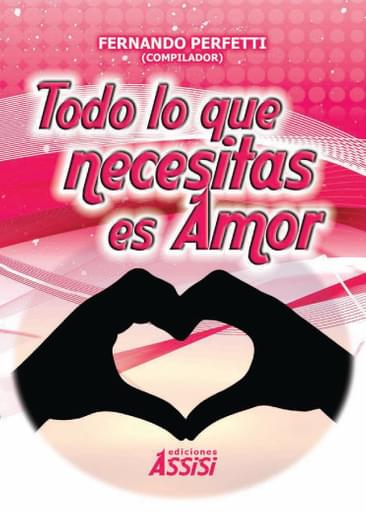 Todo lo que necesitas es amor