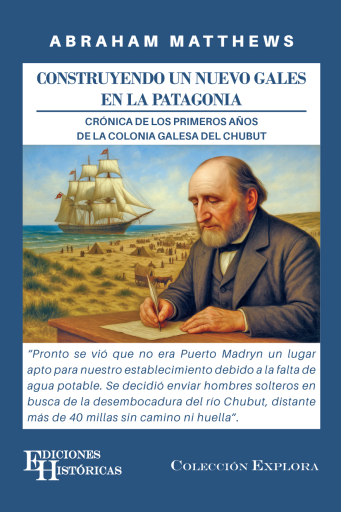 Construyendo un Nuevo Gales en la Patagonia