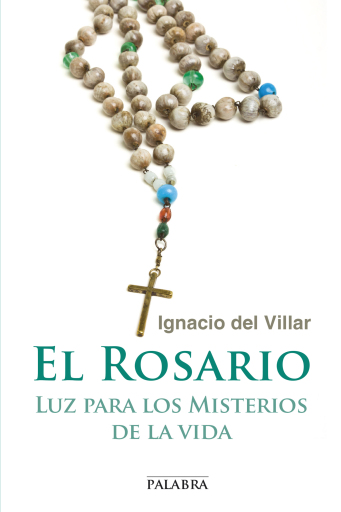 El Rosario: luz para los misterios de la vida (digital)