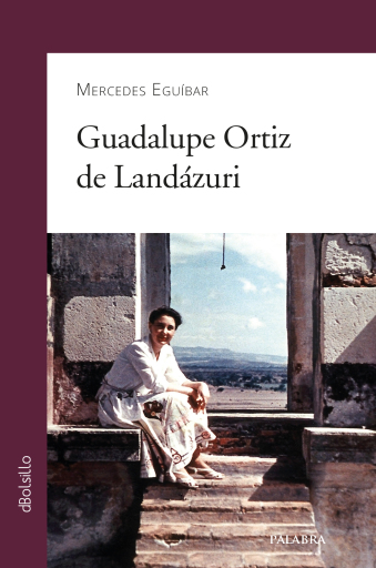 Guadalupe Ortiz de Landázuri [dBolsillo] (digital)