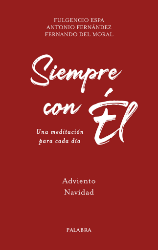Siempre con El. Adviento y Navidad. Tomo VIII