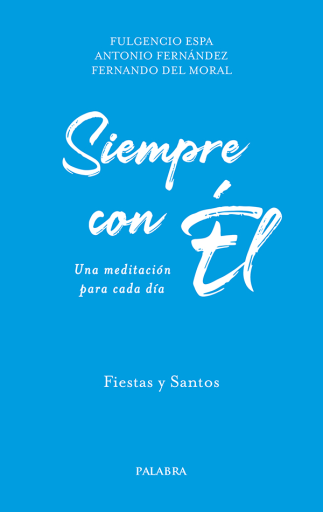 Siempre con El. Fiestas y Santos. Tomo IX