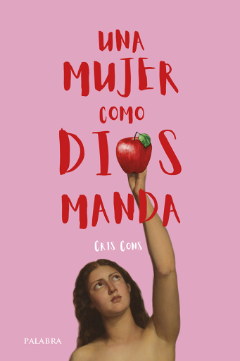 Portada del libro «Una mujer como Dios manda», de Cris Cons