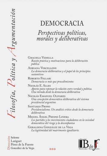Vidiella, Graciela y otros. - Democracia. Perspectivas políticas, morales y deliberativas.