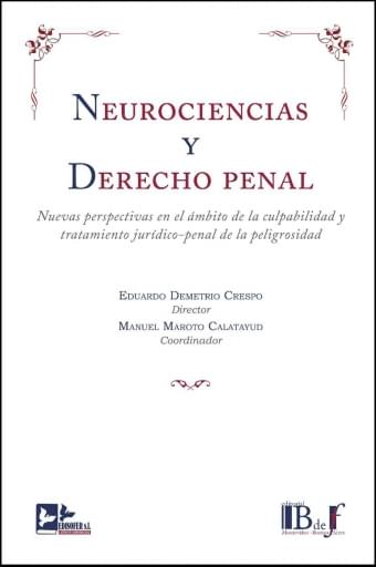 Demetrio Crespo, Eduardo. - Neurociencias y Derecho penal.