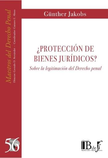 Jakobs, Günther - ¿Protección de Bienes jurídicos?