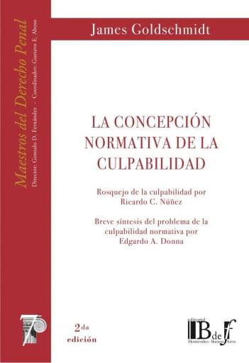 Goldschmidt, James. - La concepción normativa de la culpabilidad.