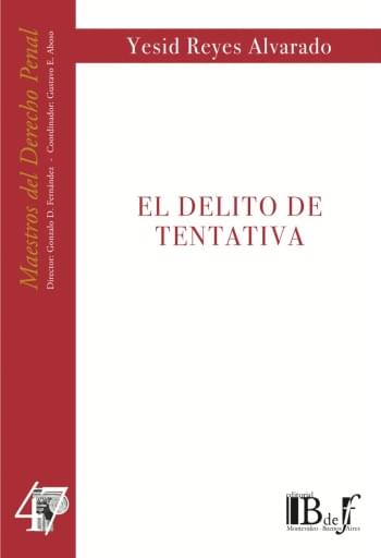 Reyes Alvarado, Yesid. - El delito de tentativa.