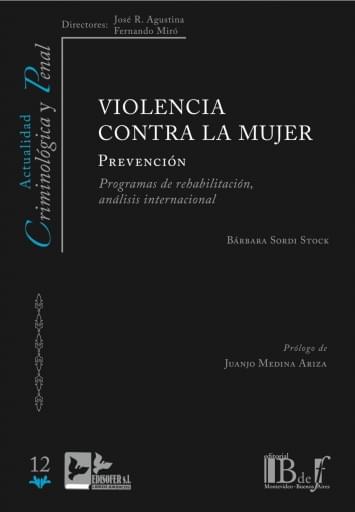 Sordi Stock, Bárbara. - Prevención y violencia contra la mujer. Programas de rehabilitación, análisis internacional.