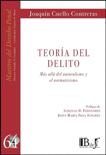 Cuello Contreras, Joaquín. - Teoría del delito. Más allá del naturalismo y normativismo.
