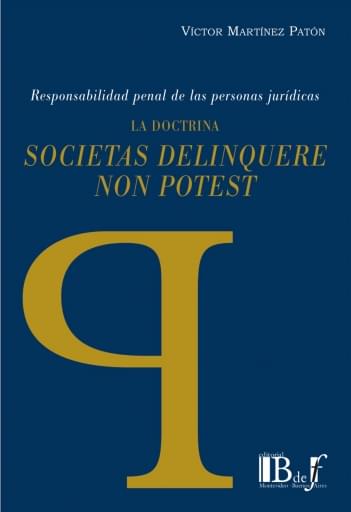 Martínez Patón, Víctor. - Doctrina Societas Delinquere non potest