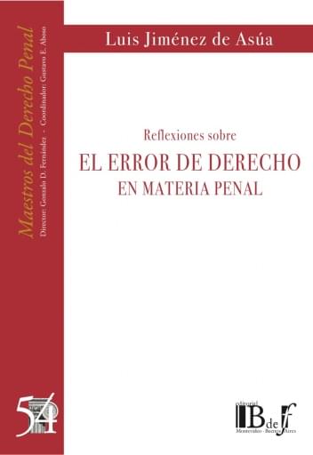 Jiménez de Asúa, Luis. - Reflexiones sobre el error de Derecho en materia penal.