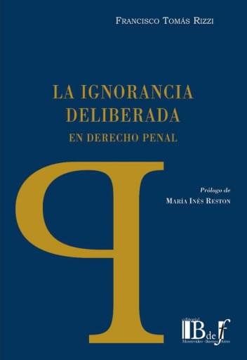 Rizzi, Francisco Tomás. - La ignorancia deliberada