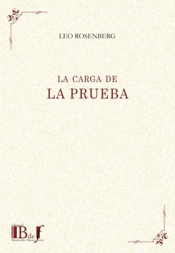 Rosenberg, Leo. - La carga de la prueba.