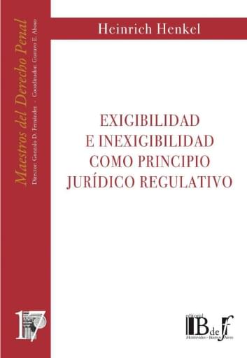 Henkel, Heinrich. - Exigibilidad e inexigibilidad como principio jurídico regulativo.