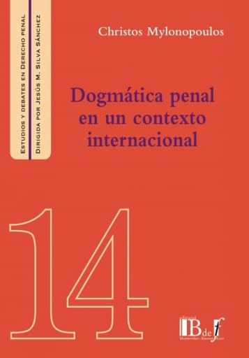 Mylonopoulos, Christos. - Dogmática penal en un contexto internacional.