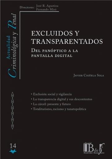 Cigüela Sola, Javier. - Excluidos y transparentados. Del panóptico a la pantalla digital.