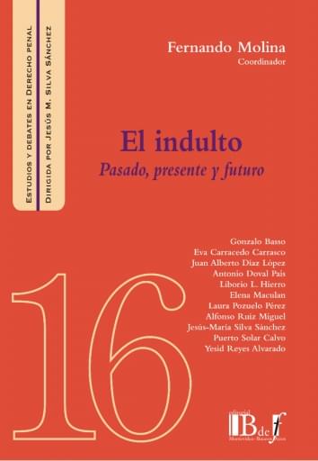 Molina, Fernando – Carracedo Carrasco - El indulto. Pasado, presente y futuro.