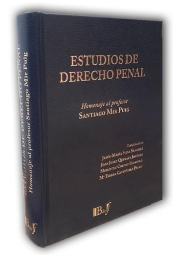 Silva; Queralt; Corcoy; Castiñeira. - Estudios de Derecho penal. Homenaje al Profesor Santiago Mir Puig.