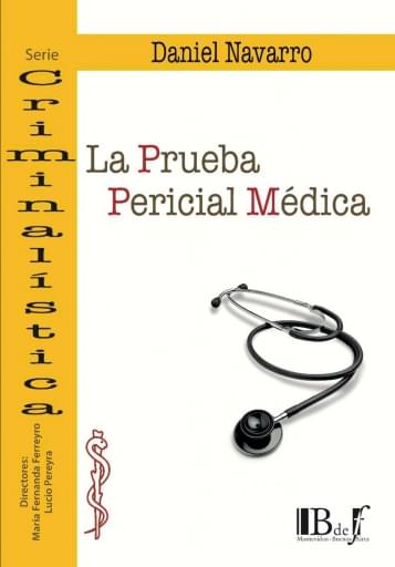Navarro, Daniel. - La Prueba Pericial Médica.