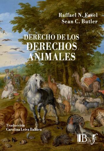 Raffael N. Fasel (suiza) - Sean C. Butler (Inglaterra), Traducción Carolina Leiva Ilabaca (chile) - Derecho de los derechos animales